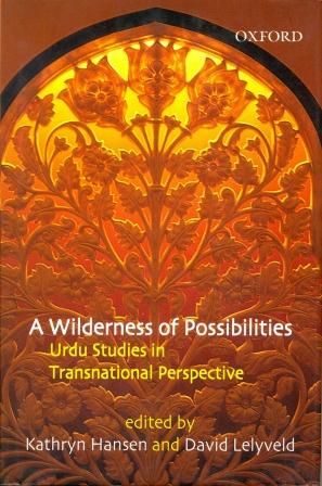 A Wilderness of Possibilities Urdu Studies in Transnational Perspectives Image