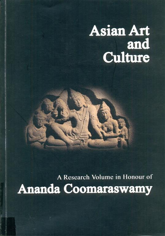 Asian and Culture : A Research Volume in Honour of Anananda Coomaraswamy Image