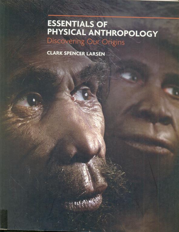 Essentials of Physical Anthropology: Discovering our Origin Image
