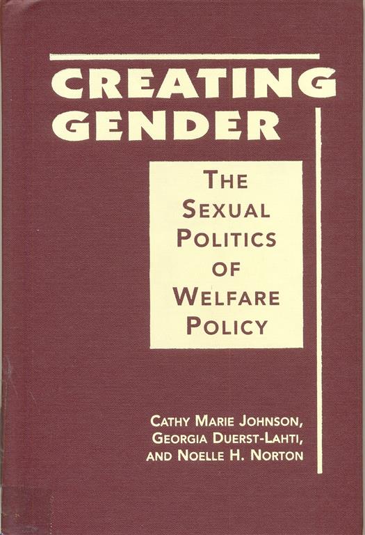 Creating Gender; The Sexual Politics of Welfare Policy Image