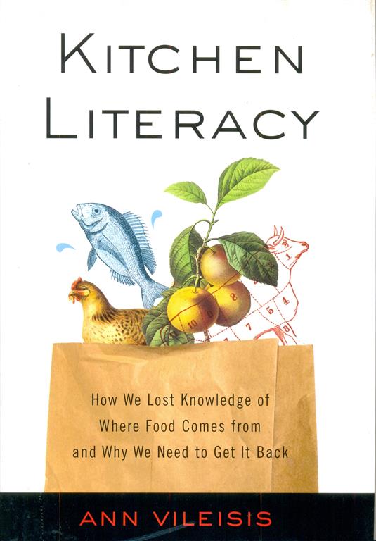 Kitchen Literacy-How we lost Knowledge of wherefood comes from and why we need to get it back-image